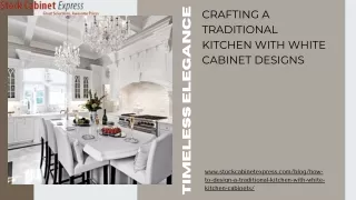 Timeless Elegance Crafting a Traditional Kitchen with White Cabinet Designs
