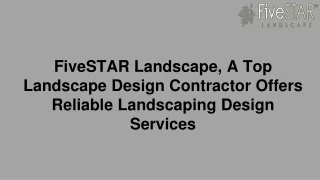 FiveSTAR Landscape, A Top Landscape Design Contractor