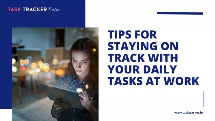tips for staying on track with your daily tasks