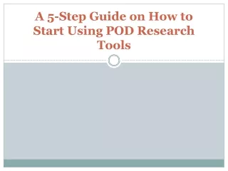 a 5 step guide on how to start using pod research tools