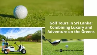 Golf Tours in Sri Lanka Combining Luxury and Adventure on the Greens