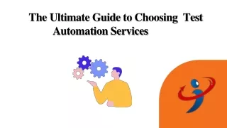 The Ultimate Guide to Choosing Test Automation Services