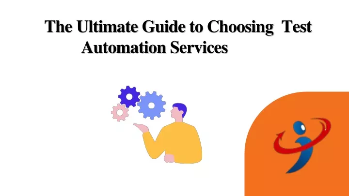 the ultimate guide to choosing test automation services