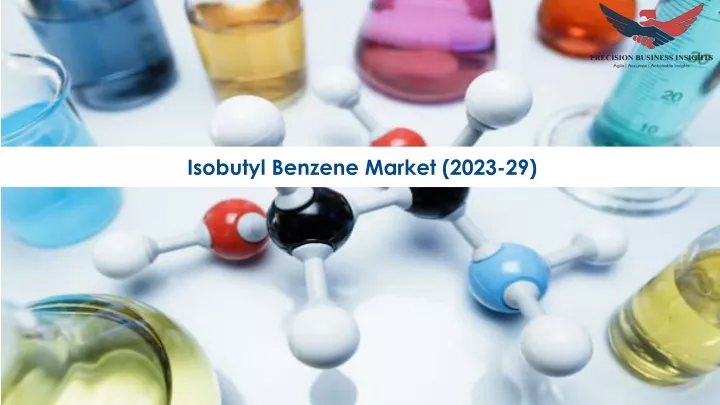isobutyl benzene market 2023 29