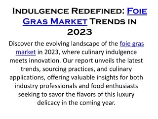 Indulgence Redefined: Foie Gras Market Trends in 2023