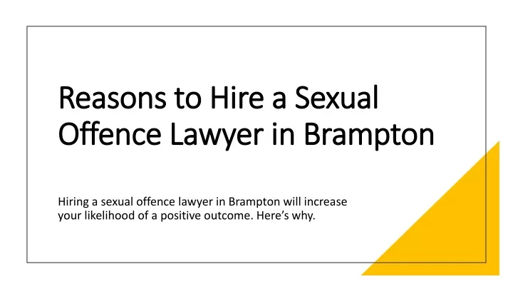 reasons to hire a sexual offence lawyer in brampton