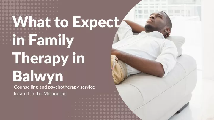 what to expect in family therapy in balwyn