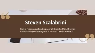 Steven Scalabrini - Expert in Providing Operational Leadership