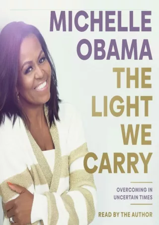 READ/DOWNLOAD The Light We Carry: Overcoming in Uncertain Times download