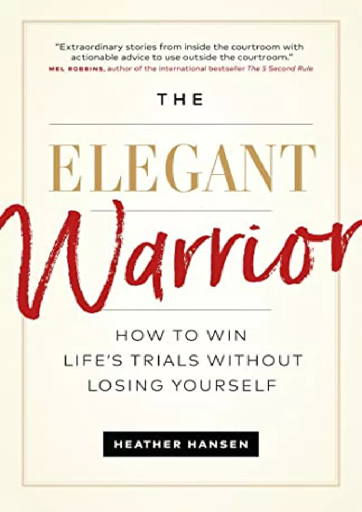 the elegant warrior how to win life s trials