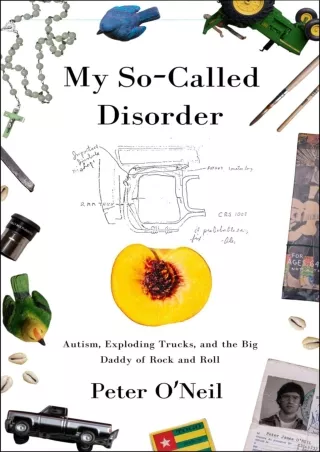 [PDF] READ Free My So-Called Disorder: Autism, Exploding Trucks, and the Bi