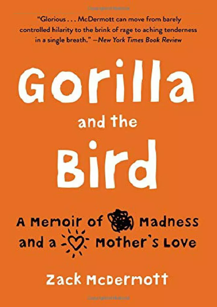 gorilla and the bird a memoir of madness