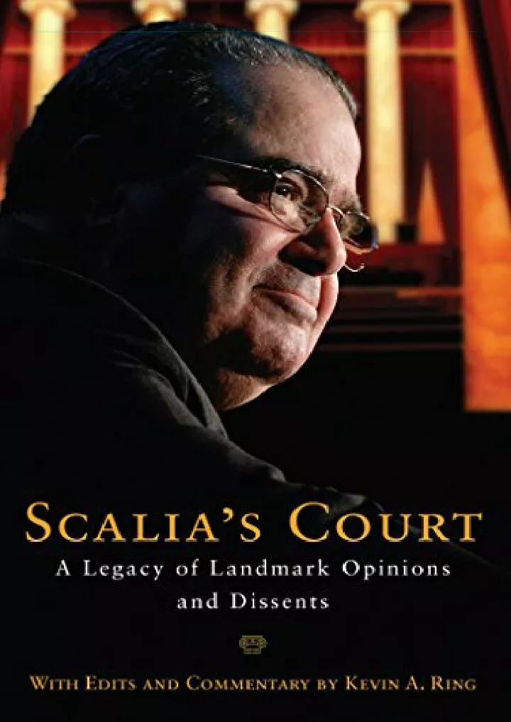 scalia s court a legacy of landmark opinions