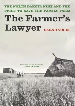 PDF Read Online The Farmer's Lawyer: The North Dakota Nine and the Fight to