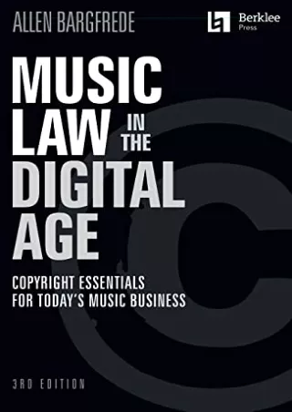 [PDF] DOWNLOAD FREE Music Law in the Digital Age - 3rd Edition: Copyright E