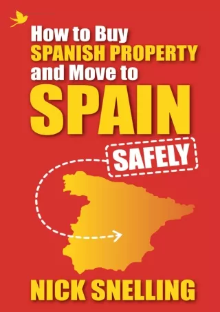 PDF Download How to Buy Spanish Property and Move to Spain - Safely full