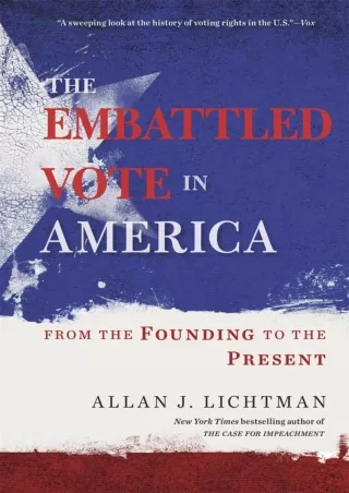 [PDF] READ] Free The Embattled Vote in America: From the Founding to the Pr