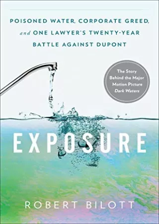 EPUB DOWNLOAD Exposure: Poisoned Water, Corporate Greed, and One Lawyer's T