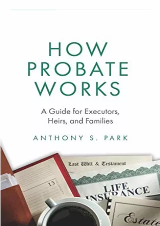 PDF How Probate Works: A Guide for Executors, Heirs, and Families ebooks