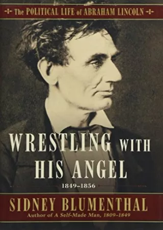 [PDF] READ Free Wrestling With His Angel: The Political Life of Abraham Lin