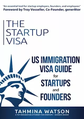 PDF Read Online The Startup Visa: U.S. Immigration Visa Guide for Startups