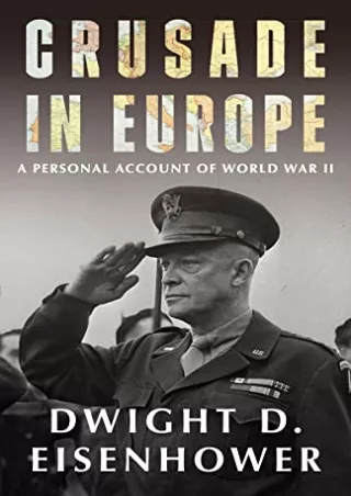 DOWNLOAD [PDF] Crusade in Europe: A Personal Account of World War II ipad