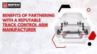 Benefits of Partnering with a Reputable Track Control Arm Manufacturer