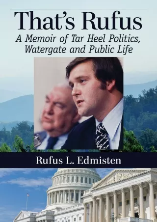 EPUB DOWNLOAD That's Rufus: A Memoir of Tar Heel Politics, Watergate and Pu