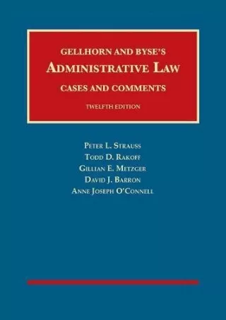 PDF KINDLE DOWNLOAD Gellhorn and Byse’s Administrative Law, Cases and Comme