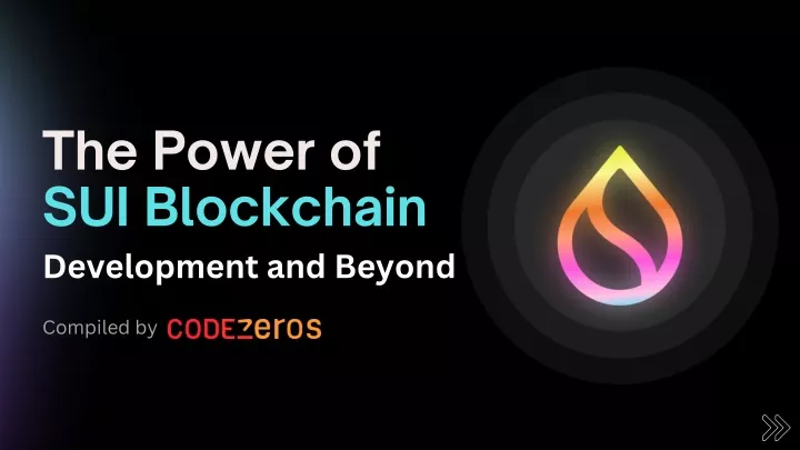 the power of sui blockchain development and beyond
