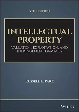 [PDF] DOWNLOAD EBOOK Intellectual Property: Valuation, Exploitation, and In