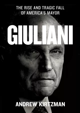 PDF Giuliani: The Rise and Tragic Fall of America's Mayor free