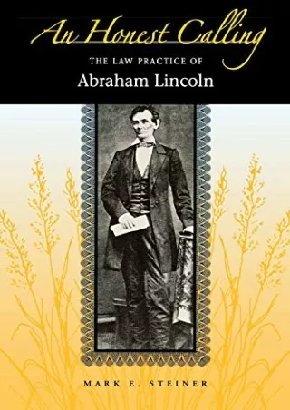 [PDF] DOWNLOAD EBOOK An Honest Calling: The Law Practice of Abraham Lincoln