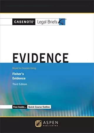 DOWNLOAD [PDF] Evidence: Keyed to Courses Using Fisher's Evidence (Casenote