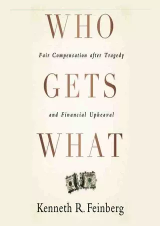 EPUB DOWNLOAD Who Gets What: Fair Compensation After Tragedy and Financial