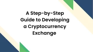 A Step-by-Step Guide to Developing a Cryptocurrency Exchange