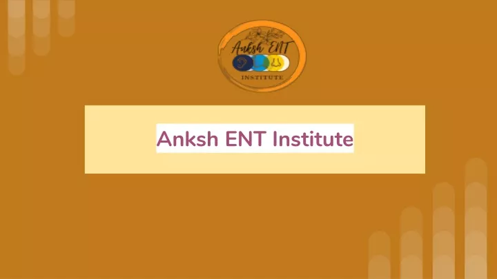 anksh ent institute