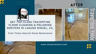 Travertine Floor Cleaning & Polishing Company in Laguna Niguel, CA|