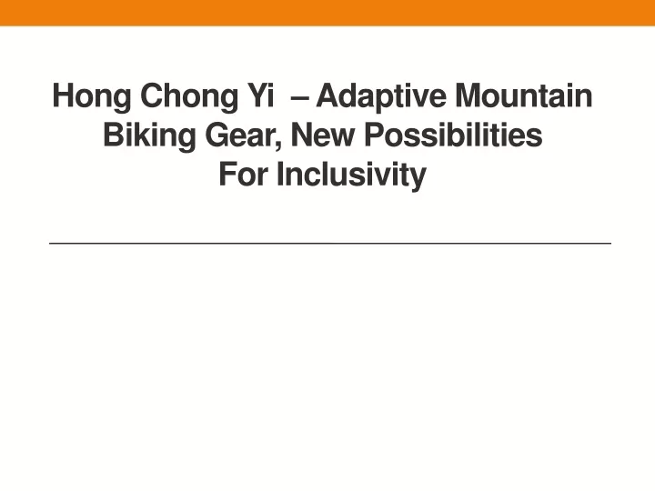 hong chong yi adaptive mountain biking gear new possibilities for inclusivity