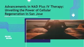 advancements-in-nad-plus-iv-therapy-unveiling-the-power-of-cellular-regeneration-in-san-jose