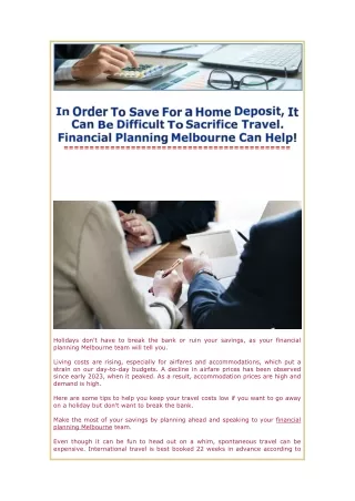 In order to save for a home deposit, it can be difficult to sacrifice travel. Financial planning Melbourne can help!