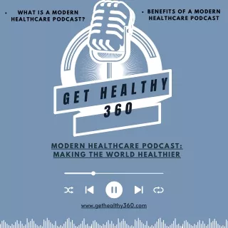 Modern Healthcare Podcast Making the World Healthier