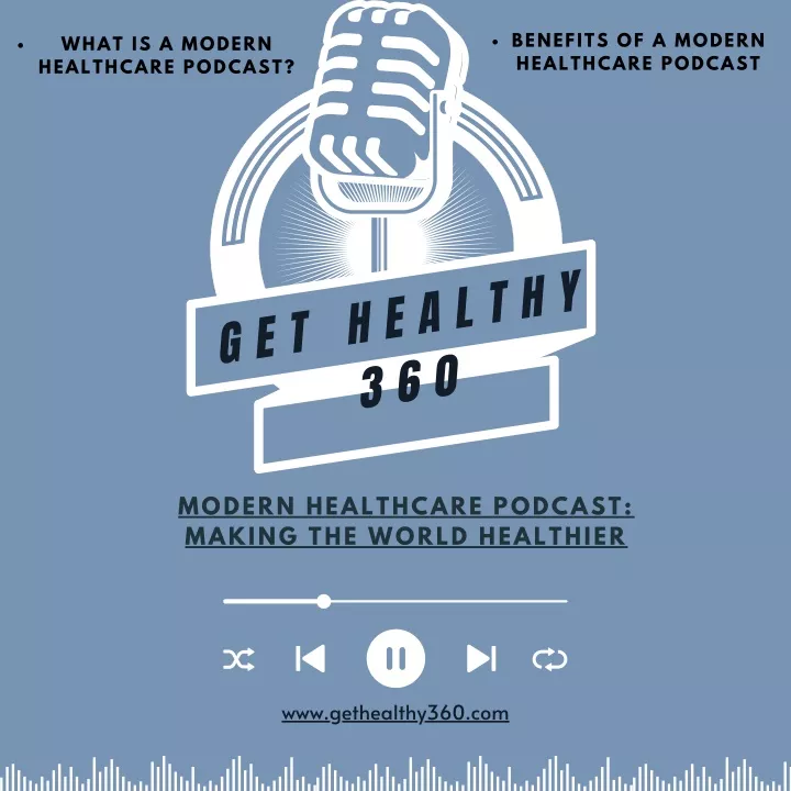 benefits of a modern healthcare podcast