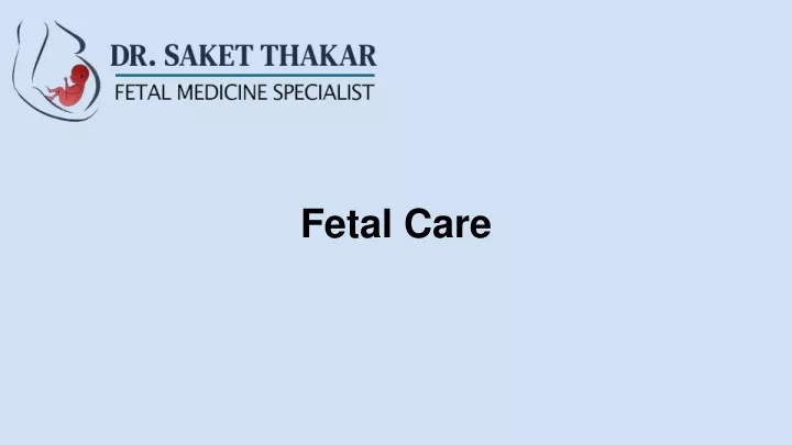 fetal care