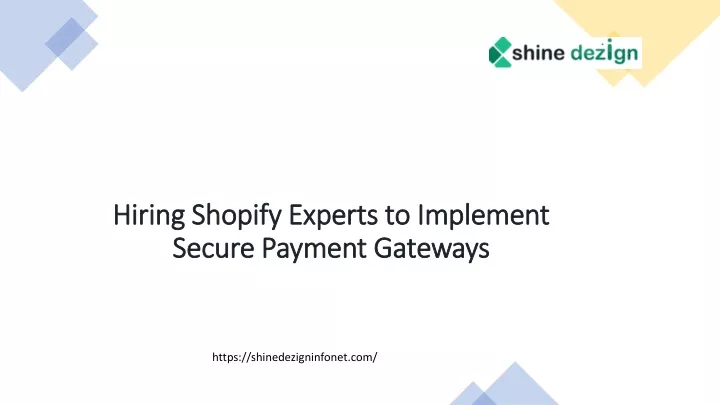 hiring shopify experts to implement secure payment gateways