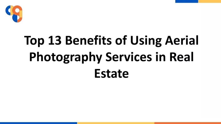 top 13 benefits of using aerial photography