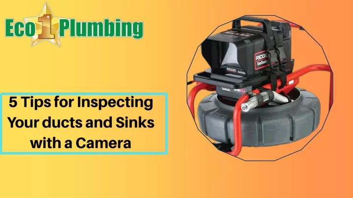5 tips for inspecting your ducts and sinks with