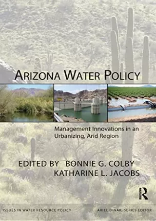 Read online  Arizona Water Policy: Management Innovations in an Urbanizing, Arid Region