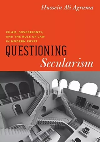 Full Pdf Questioning Secularism: Islam, Sovereignty, and the Rule of Law in Modern