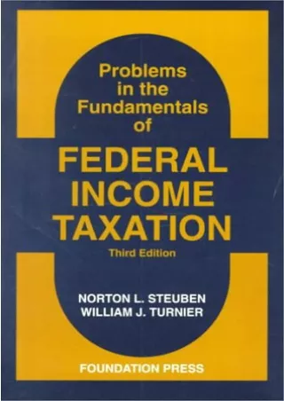 Full PDF Problems in the Fundamentals of Federal Income Taxation (University Casebook